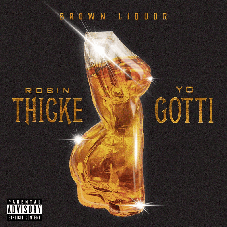 Brown Liquor Robin Thicke Yo Gotti